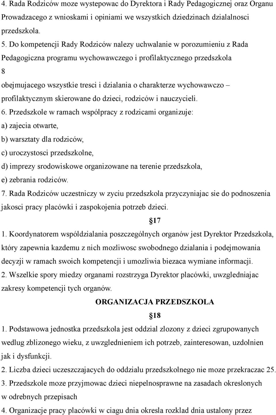 wychowawczo profilaktycznym skierowane do dzieci, rodziców i nauczycieli. 6.