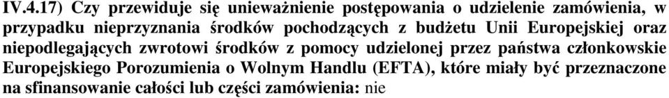 zwrotowi środków z pomocy udzielonej przez państwa członkowskie Europejskiego Porozumienia o