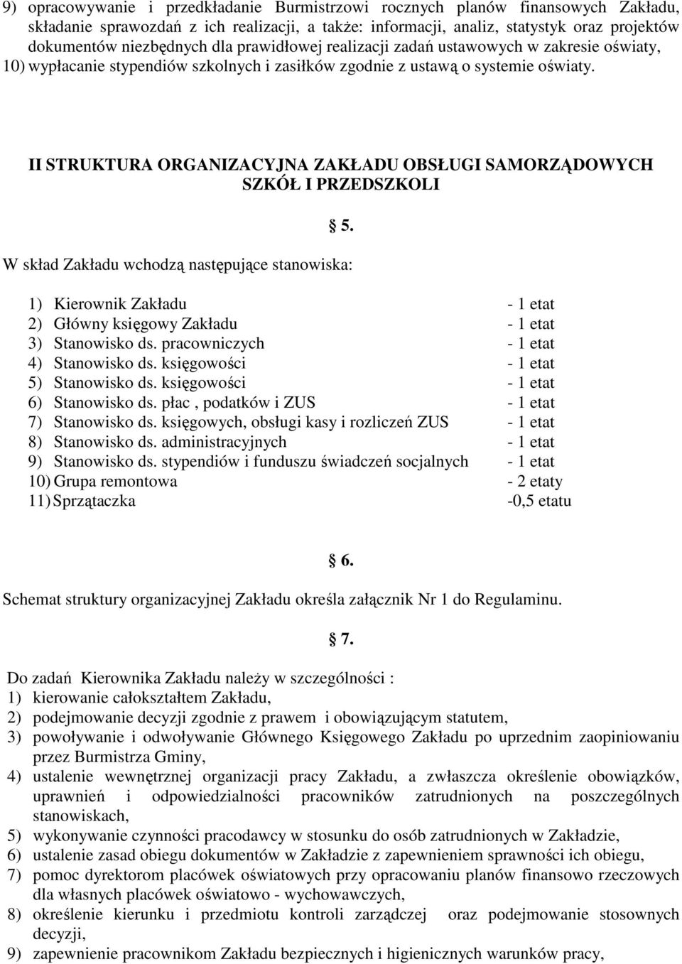 II STRUKTURA ORGANIZACYJNA ZAKŁADU OBSŁUGI SAMORZĄDOWYCH SZKÓŁ I PRZEDSZKOLI 5.