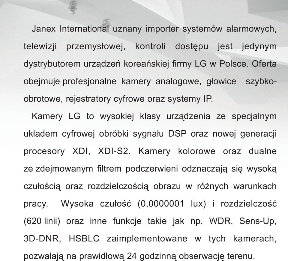 Kamery LG to wysokiej klasy urządzenia ze specjalnym układem cyfrowej obróbki sygnału DSP oraz nowej generacji procesory XDI, XDI-S2.