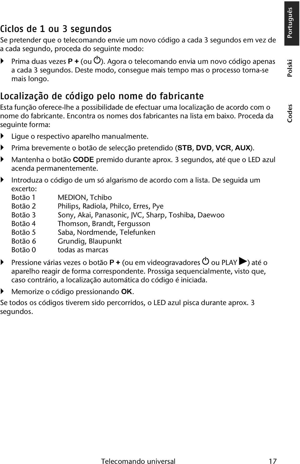 Localização de código pelo nome do fabricante Esta função oferece-lhe a possibilidade de efectuar uma localização de acordo com o nome do fabricante.