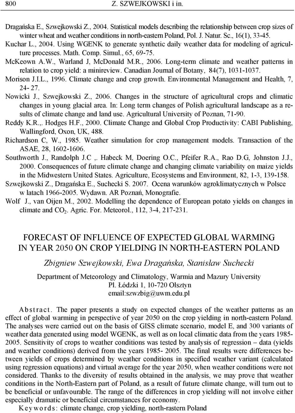 R., 2006. Long-term climate and weather patterns in relation to crop yield: a minireview. Canadian Journal of Botany, 84(7), 1031-1037. Morison J.I.L., 1996. Climate change and crop growth.