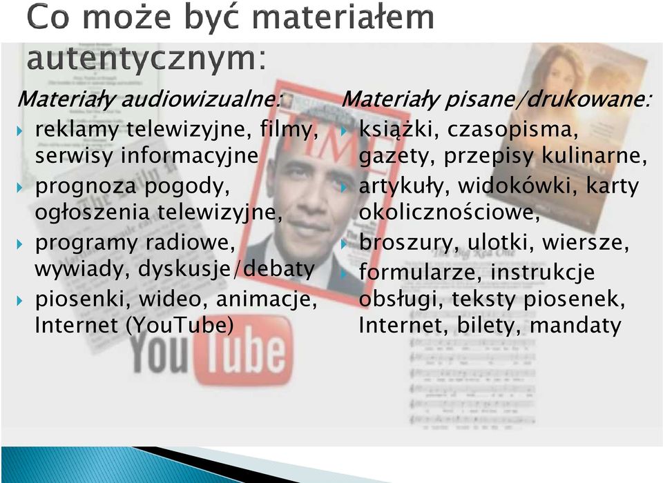 Materiały pisane/drukowane: książki, czasopisma, gazety, przepisy kulinarne, artykuły, widokówki, karty