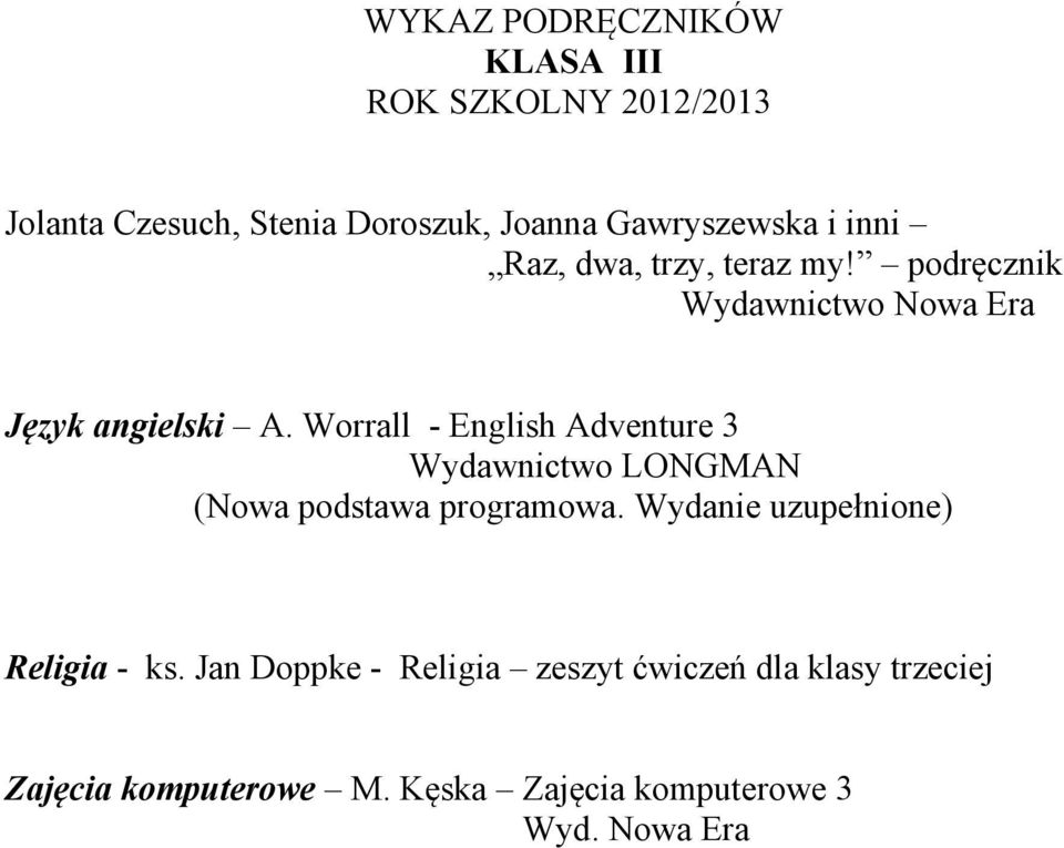 Worrall - English Adventure 3 Wydawnictwo LONGMAN (Nowa podstawa programowa.