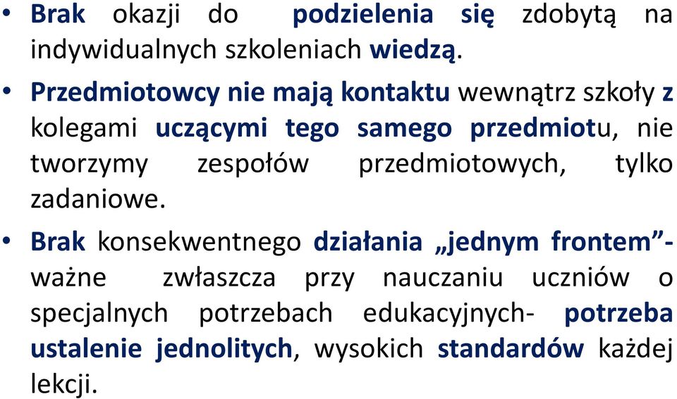 tworzymy zespołów przedmiotowych, tylko zadaniowe.