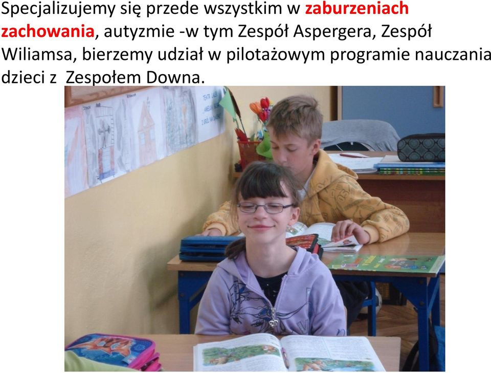 Zespół Aspergera, Zespół Wiliamsa, bierzemy