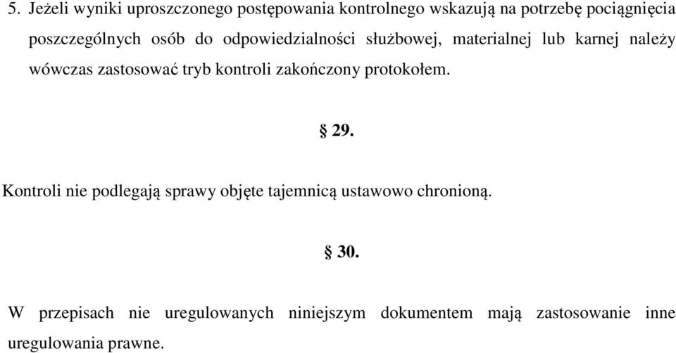 zastosować tryb kontroli zakończony protokołem. 29.