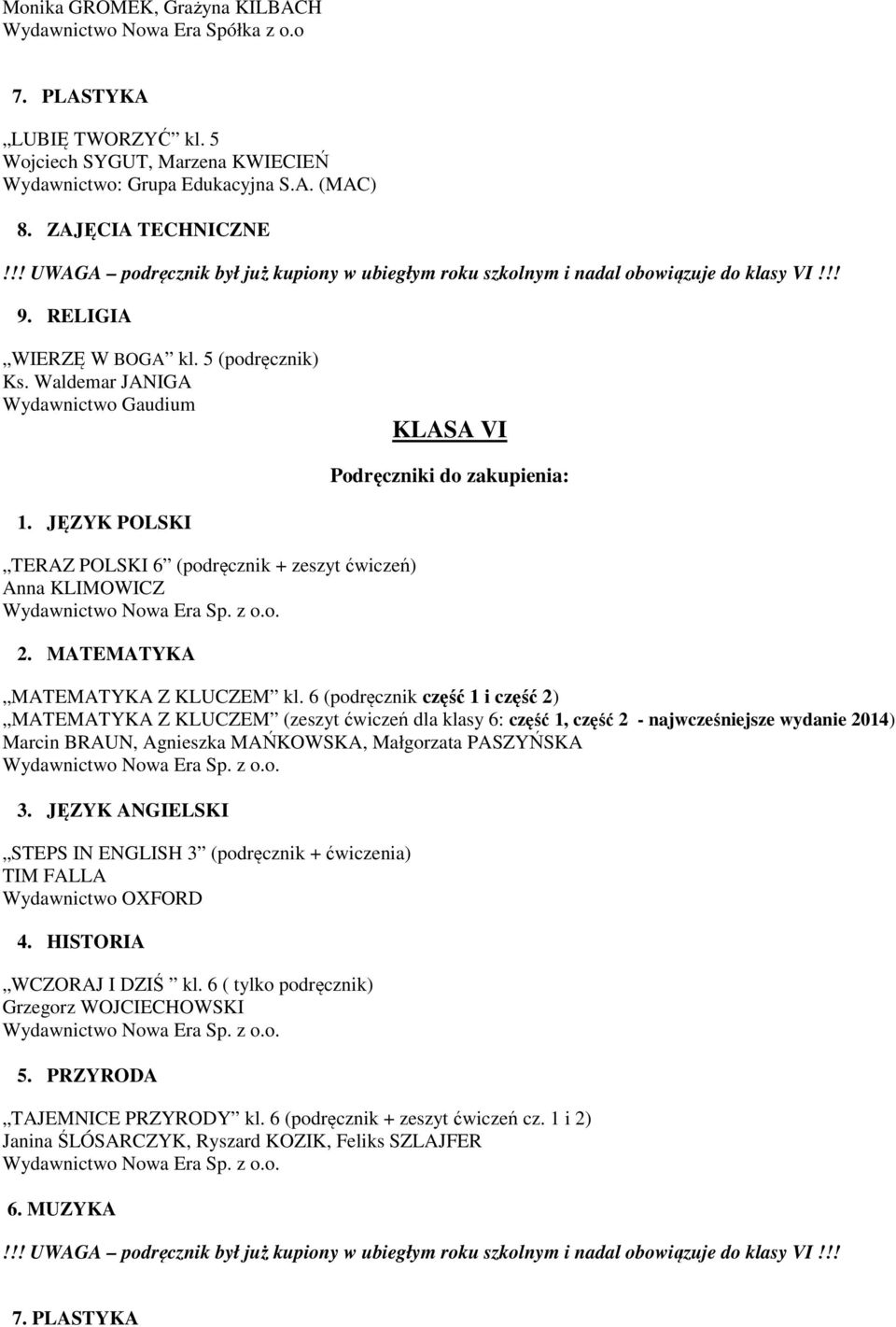 Waldemar JANIGA KLASA VI TERAZ POLSKI 6 (podręcznik + zeszyt ćwiczeń) MATEMATYKA Z KLUCZEM kl.