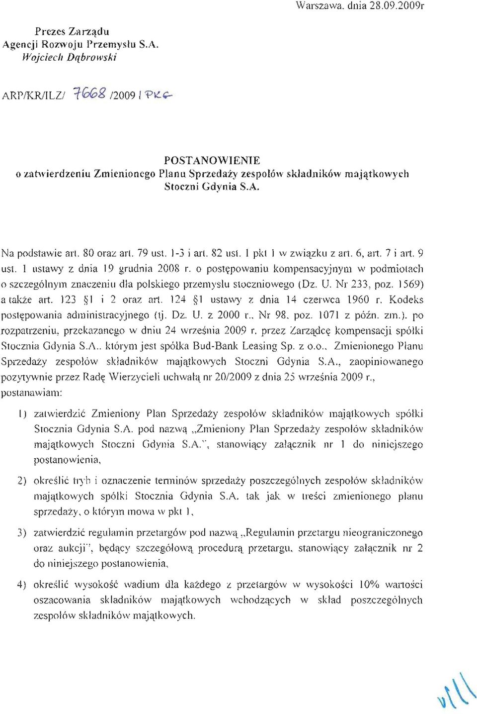 80 oraz art. 79 ust. 1-3 i art. 82 ust. 1 pkt I w zwiazku z art. 6, ali. 7 i ali. 9 ust. 1 LlSlaWY z dnia 19 grudnia 2008 r.