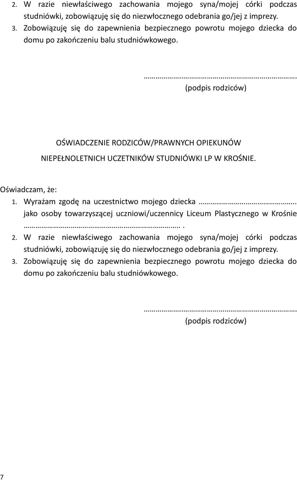 OŚWIADCZENIE RODZICÓW/PRAWNYCH OPIEKUNÓW NIEPEŁNOLETNICH UCZETNIKÓW STUDNIÓWKI LP W KROŚNIE. 1. Wyrażam zgodę na uczestnictwo mojego dziecka.