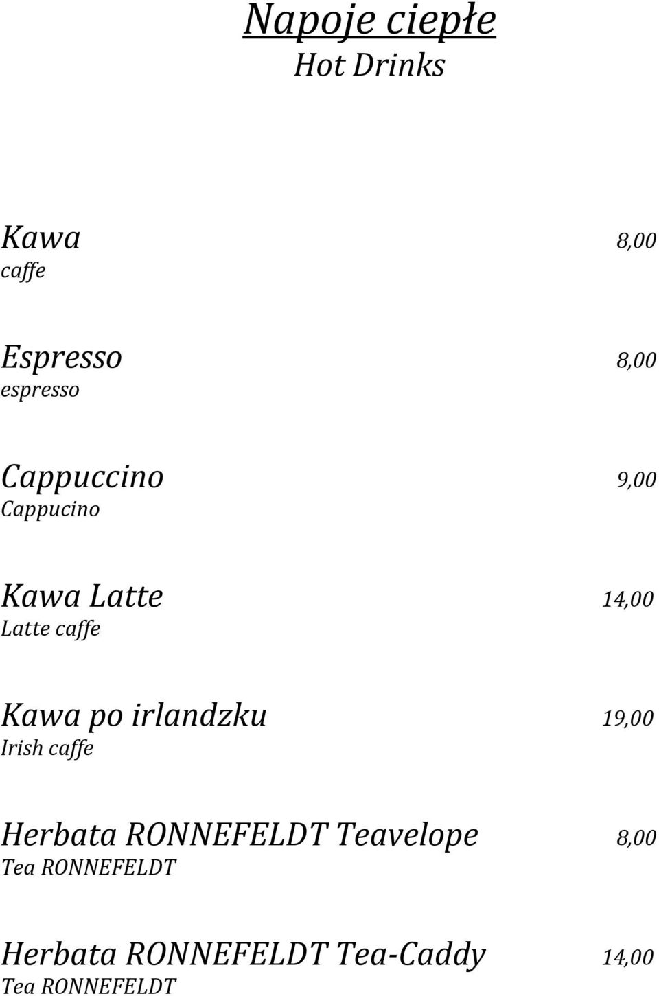 irlandzku 19,00 Irish caffe Herbata RONNEFELDT Teavelope 8,00