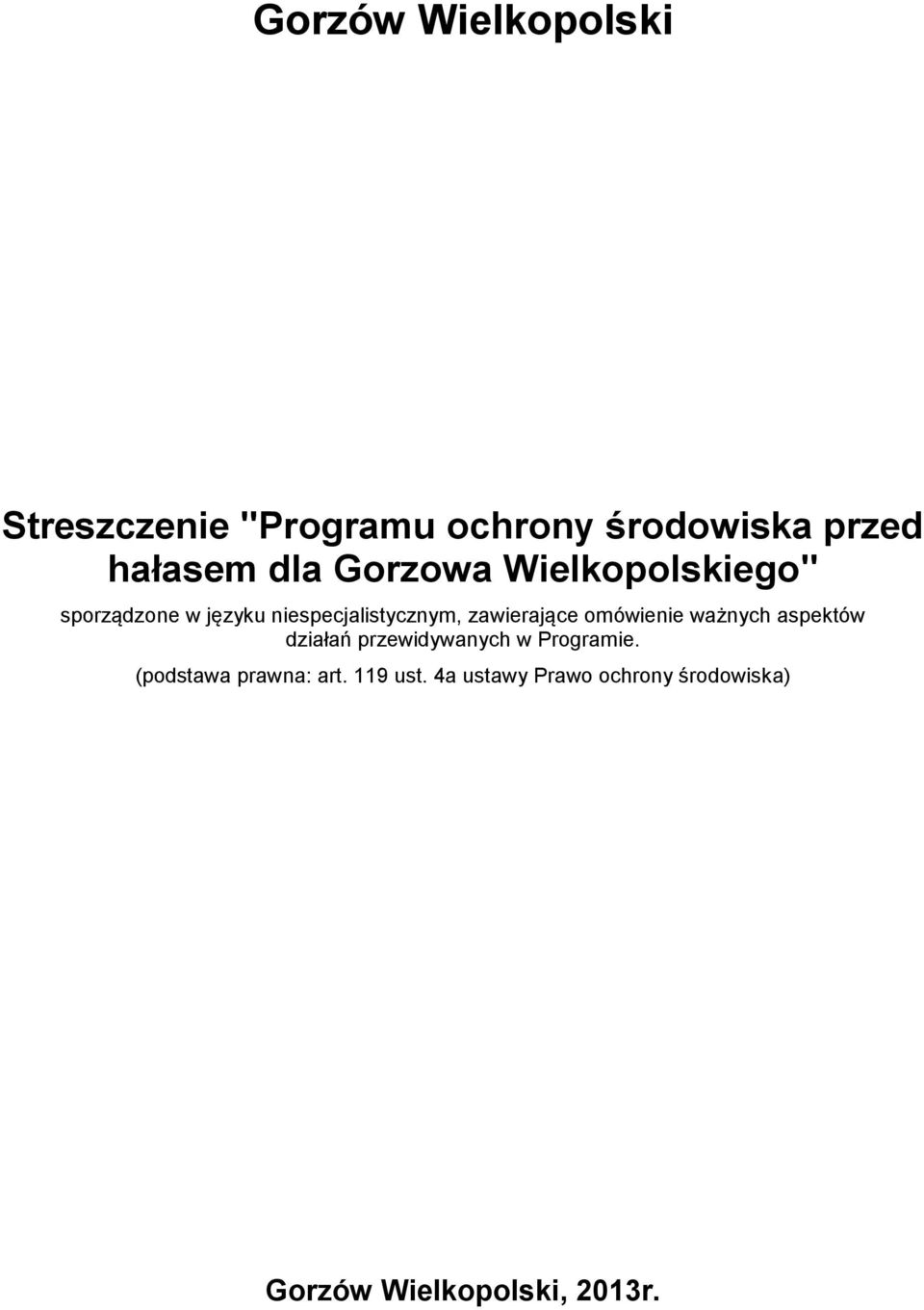 omówienie ważnych aspektów działań przewidywanych w Programie.