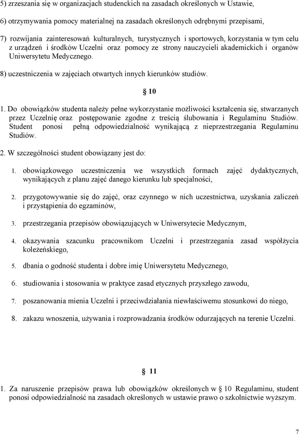 8) uczestniczenia w zajęciach otwartych innych kierunków studiów. 10 1.