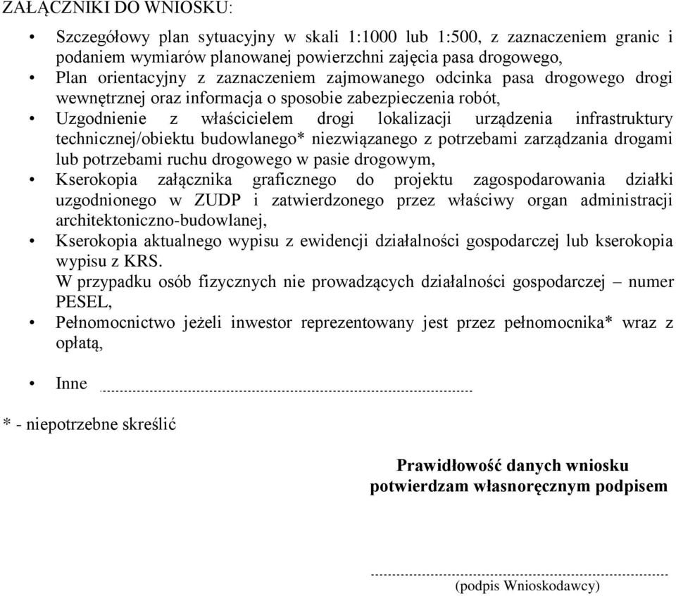 budowlanego* niezwiązanego z potrzebami zarządzania drogami lub potrzebami ruchu drogowego w pasie drogowym, Kserokopia załącznika graficznego do projektu zagospodarowania działki uzgodnionego w ZUDP