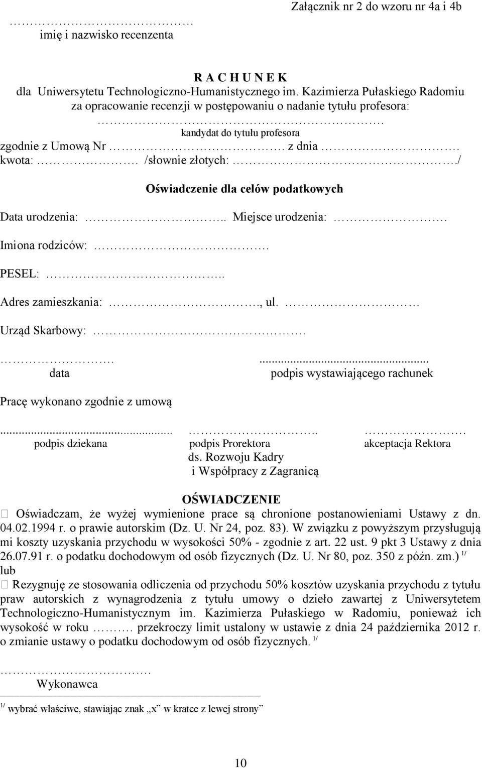 / Oświadczenie dla celów podatkowych Data urodzenia:.. Miejsce urodzenia:. Imiona rodziców:. PESEL:.. Adres zamieszkania:., ul. Urząd Skarbowy:.