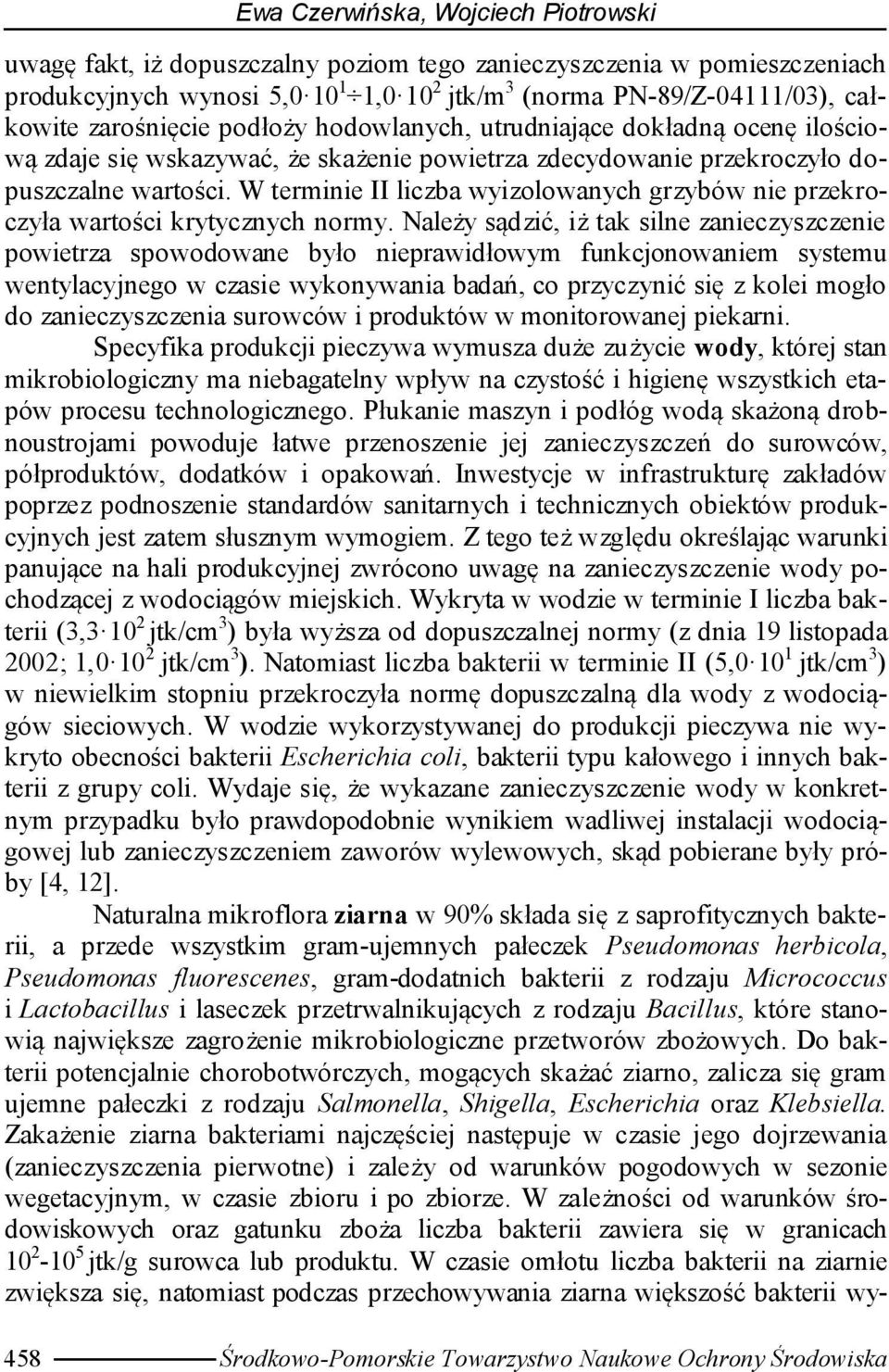 W terminie II liczba wyizolowanych grzybów nie przekroczyła wartości krytycznych normy.