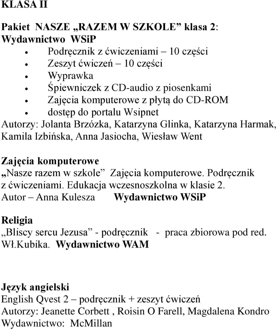 komputerowe Nasze razem w szkole Zajęcia komputerowe. Podręcznik z ćwiczeniami. Edukacja wczesnoszkolna w klasie 2.