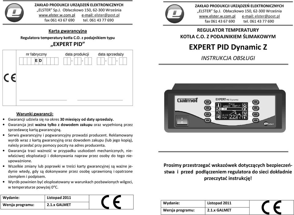 z podajnikiem typu EXPERT PID nr fabryczny data produkcji data sprzedaży E D - - - -  061 43 77 690 REGULATOR