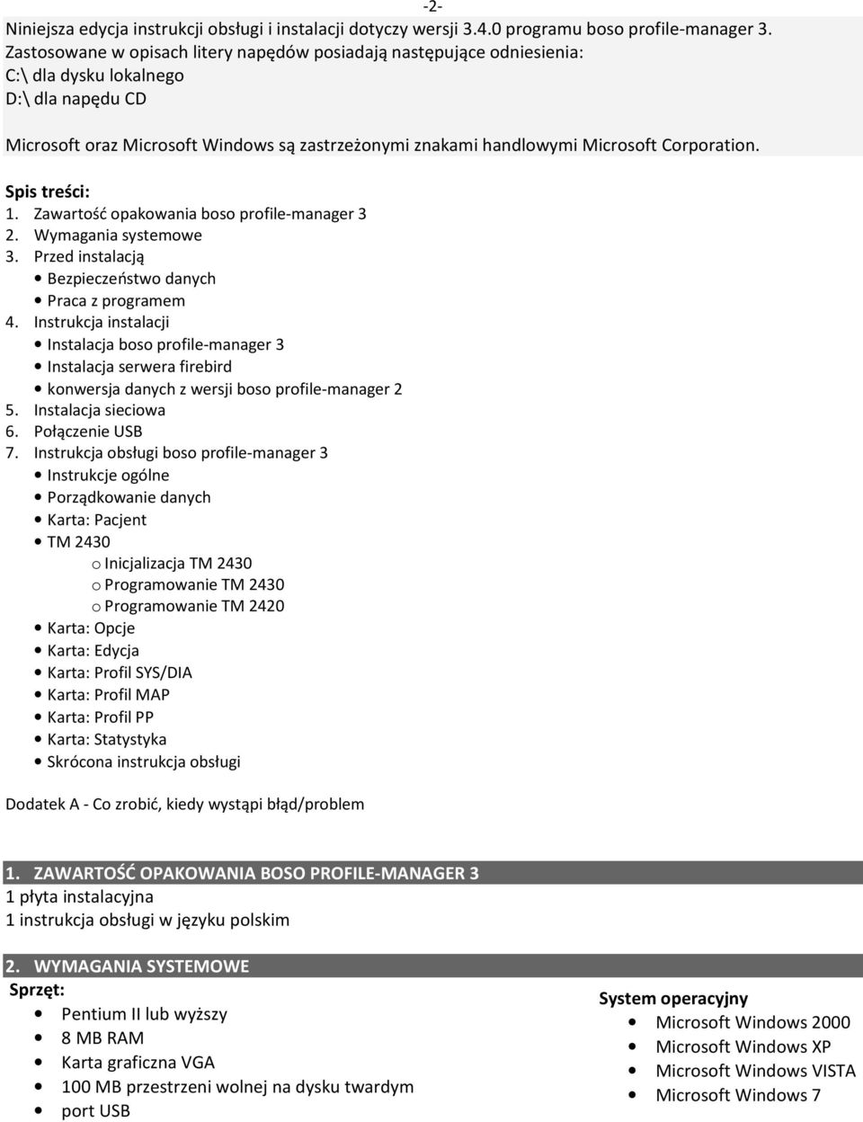 Corporation. Spis treści: 1. Zawartość opakowania boso profile-manager 3 2. Wymagania systemowe 3. Przed instalacją Bezpieczeństwo danych Praca z programem 4.