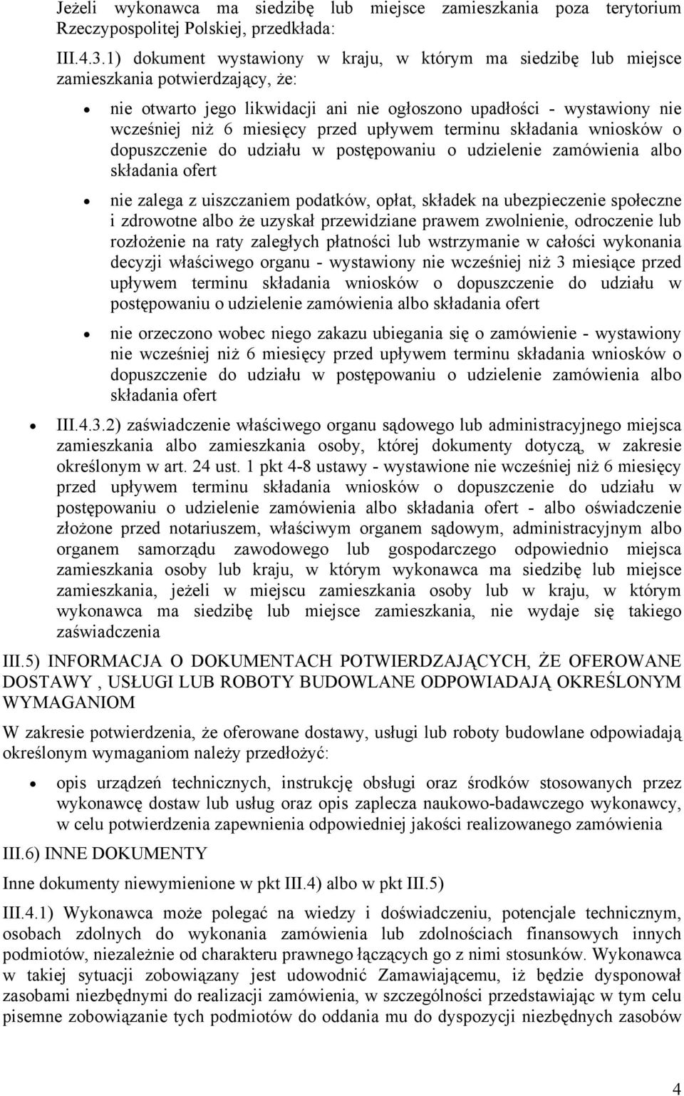 terminu składania wnisków dpuszczenie d udziału w pstępwaniu udzielenie zamówienia alb składania fert nie zalega z uiszczaniem pdatków, płat, składek na ubezpieczenie spłeczne i zdrwtne alb że