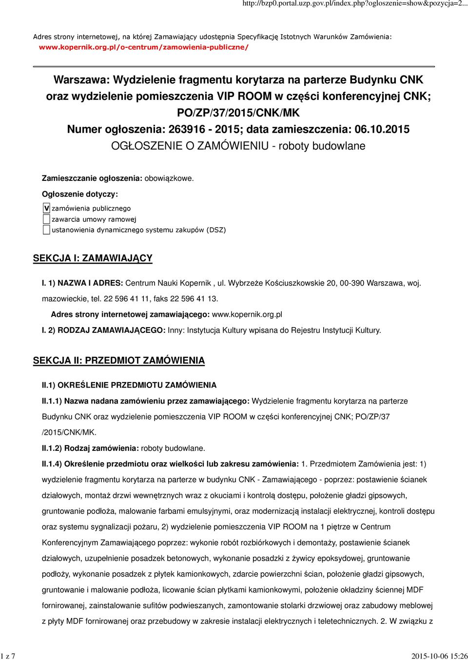 ogłoszenia: 263916-2015; data zamieszczenia: 06.10.2015 OGŁOSZENIE O ZAMÓWIENIU - roboty budowlane Zamieszczanie ogłoszenia: obowiązkowe.