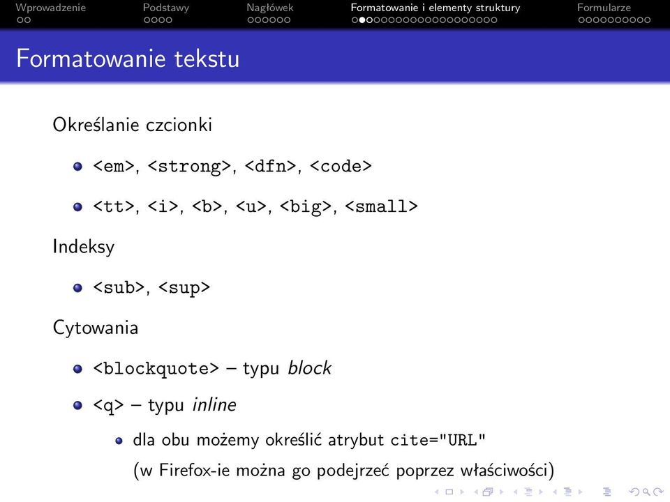 Cytowania <blockquote> typu block <q> typu inline dla obu możemy