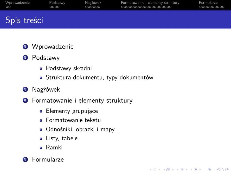 Formatowanie i elementy struktury 5 Formularze Elementy