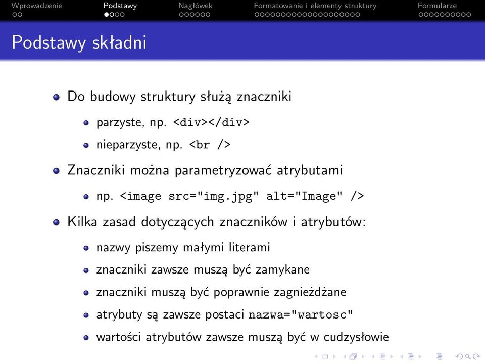 jpg" alt="image" /> Kilka zasad dotyczących znaczników i atrybutów: nazwy piszemy małymi literami znaczniki