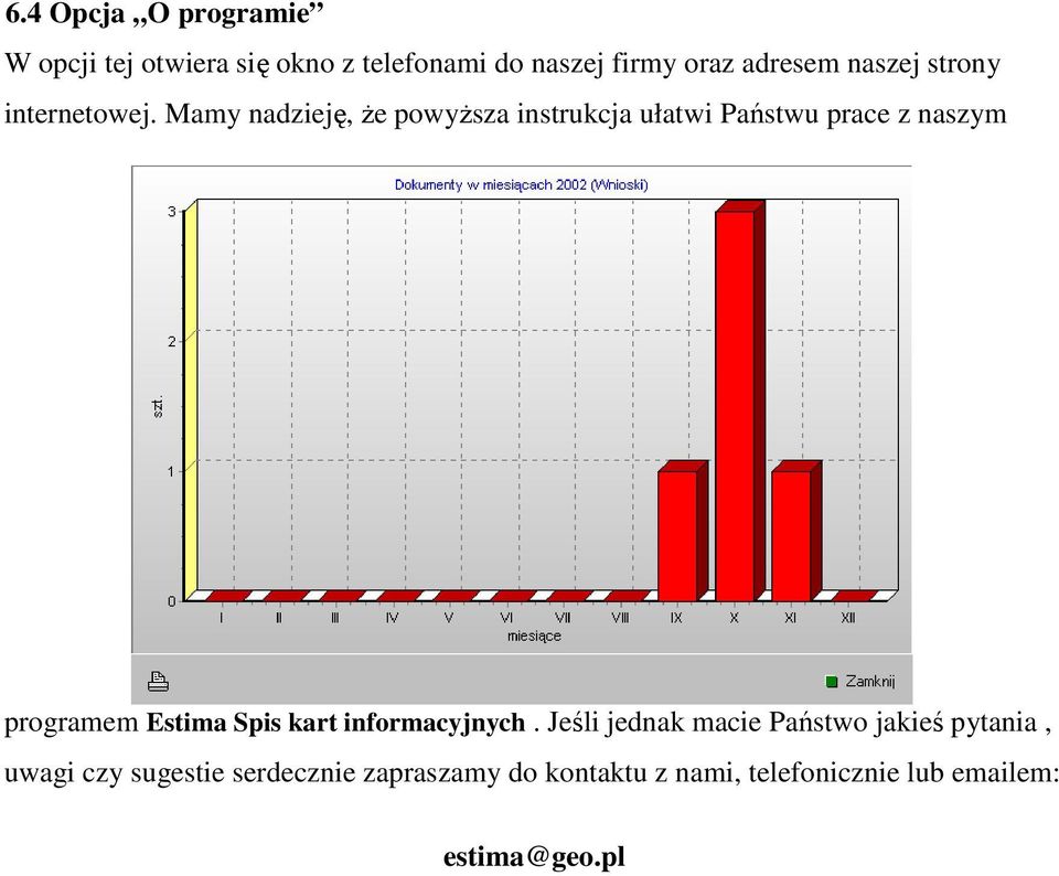 Mamy nadzieję, Ŝe powyŝsza instrukcja ułatwi Państwu prace z naszym programem Estima Spis