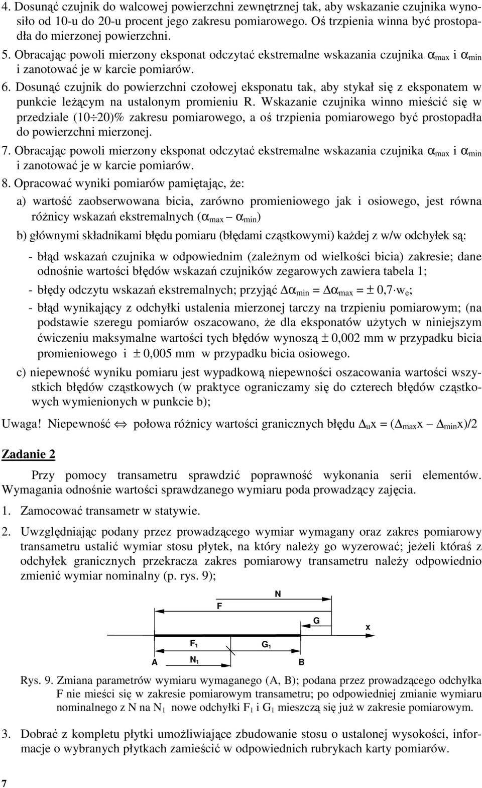 . Dosnąć czjnk do powerzchn czołowej eksponat tak, aby stykał sę z eksponatem w pnkce leżącym na stalonym promen R.