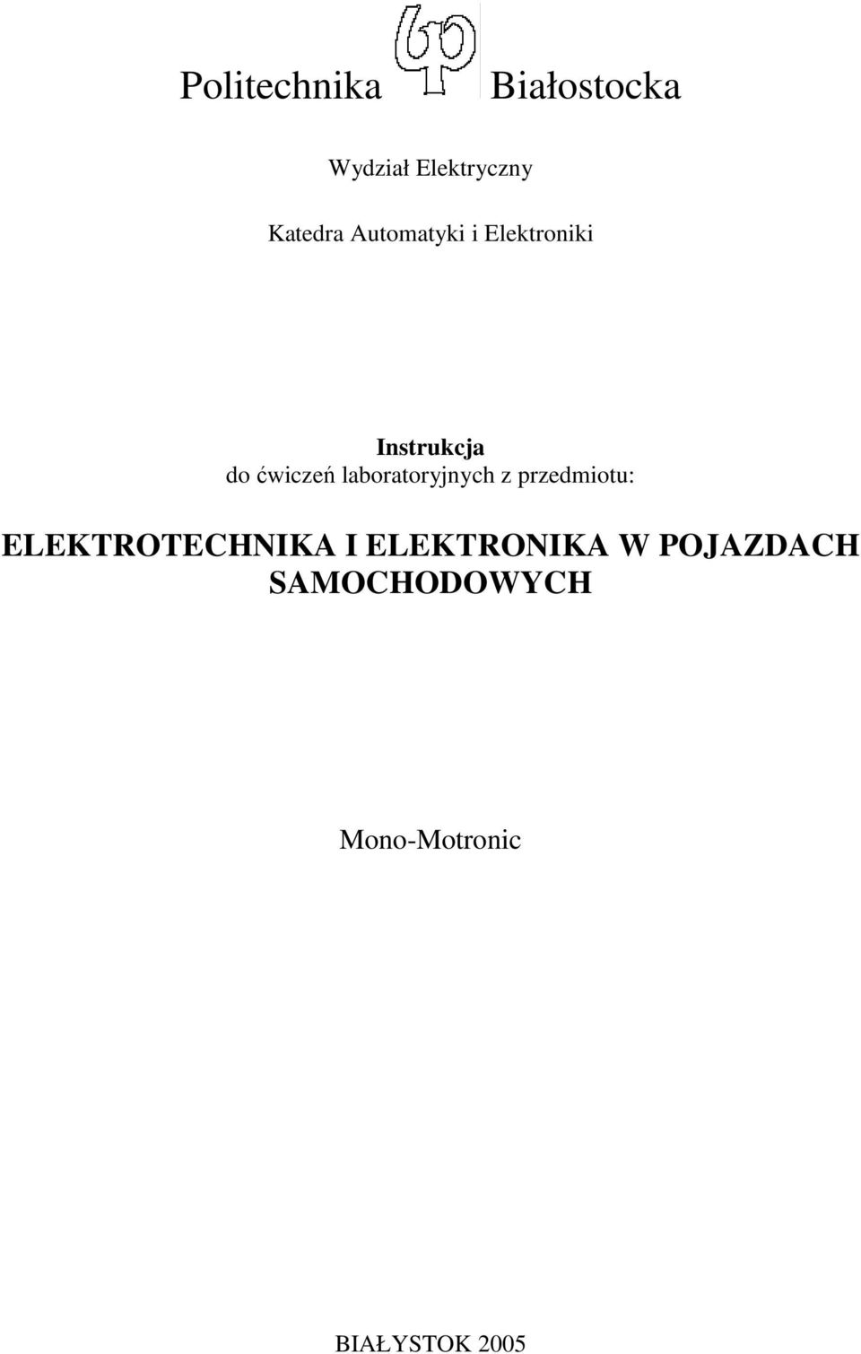 laboratoryjnych z przedmiotu: ELEKTROTECHNIKA I