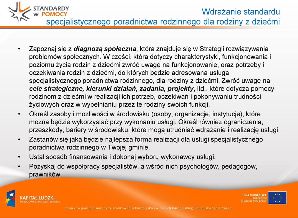 usługa specjalistycznego poradnictwa rodzinnego, dla rodziny z dziećmi. Zwróć uwagę na cele strategiczne, kierunki działań, zadania, projekty, itd.