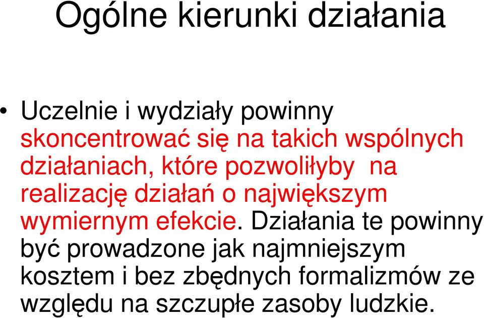 największym wymiernym efekcie.