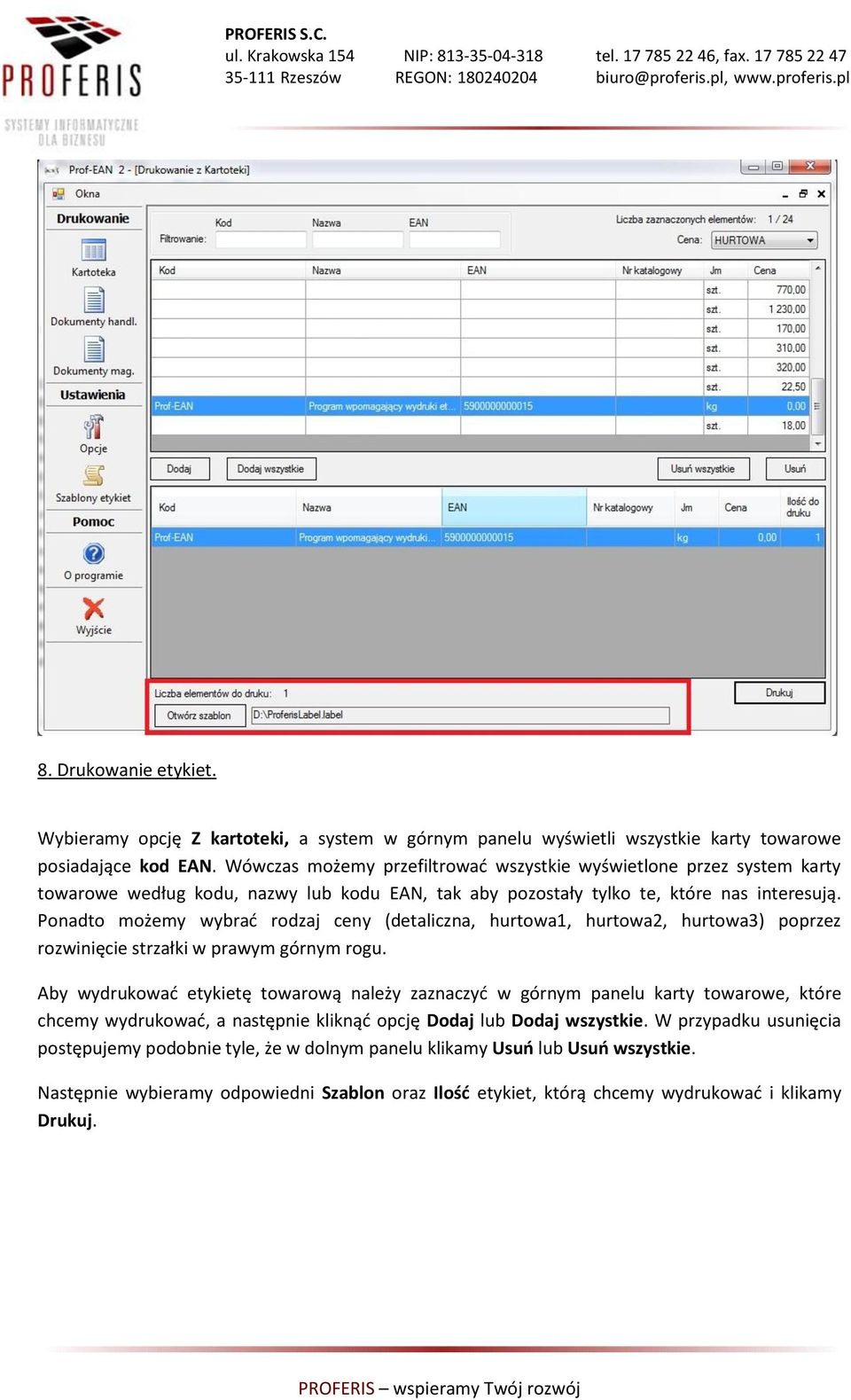 Ponadto możemy wybrad rodzaj ceny (detaliczna, hurtowa1, hurtowa2, hurtowa3) poprzez rozwinięcie strzałki w prawym górnym rogu.