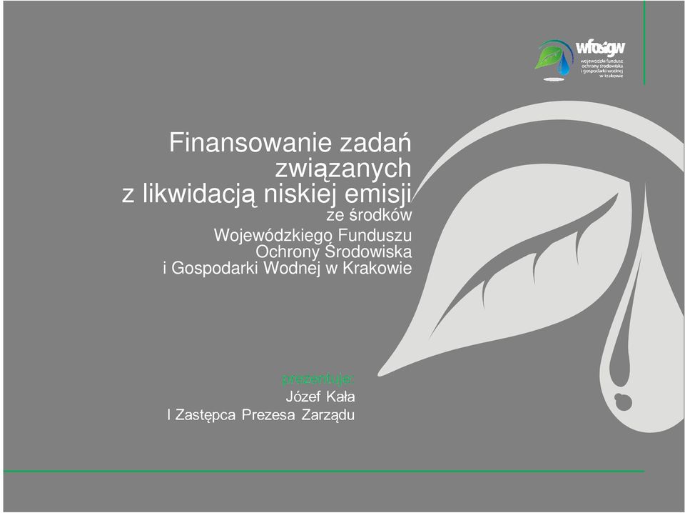 środków Wojewódzkiego Funduszu