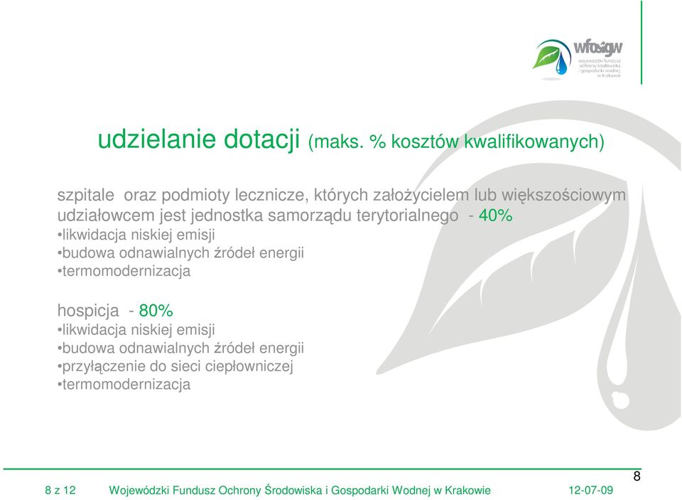 jednostka samorządu terytorialnego - 40% likwidacja niskiej emisji budowa odnawialnych źródeł energii