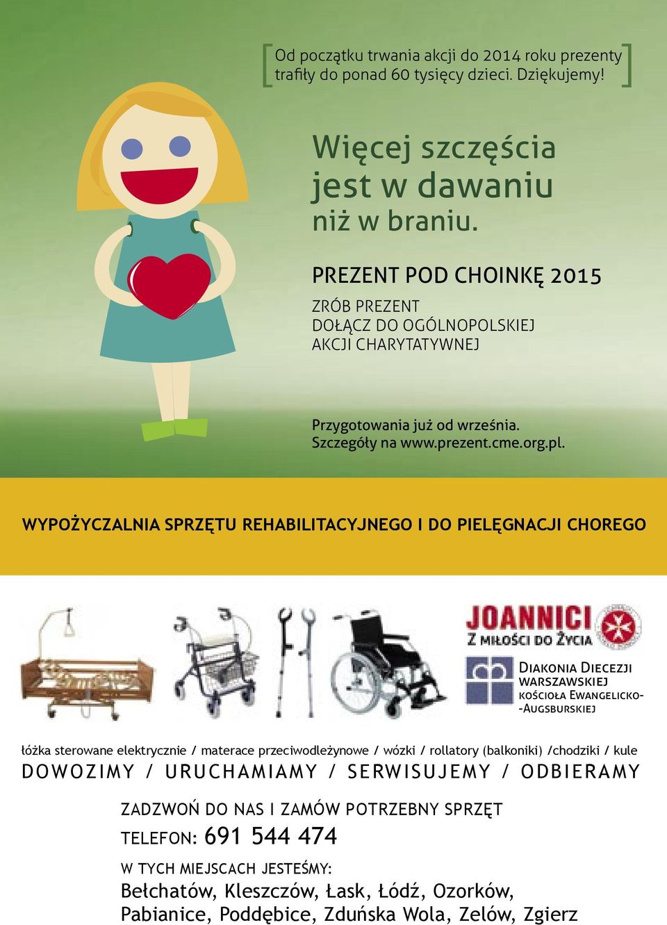 WYPOŻYCZALNIA SPRZĘTU REHABILITACYJNEGO I DO PIELĘGNACJI CHOREGO DIAKONIA DIECEZJI WARSZAWSKIEJ KOŚCIOŁA EWANGELICKO- -AUGSBURSKIEJ łóżka sterowane elektrycznie / materace przeciwodleżynowe /