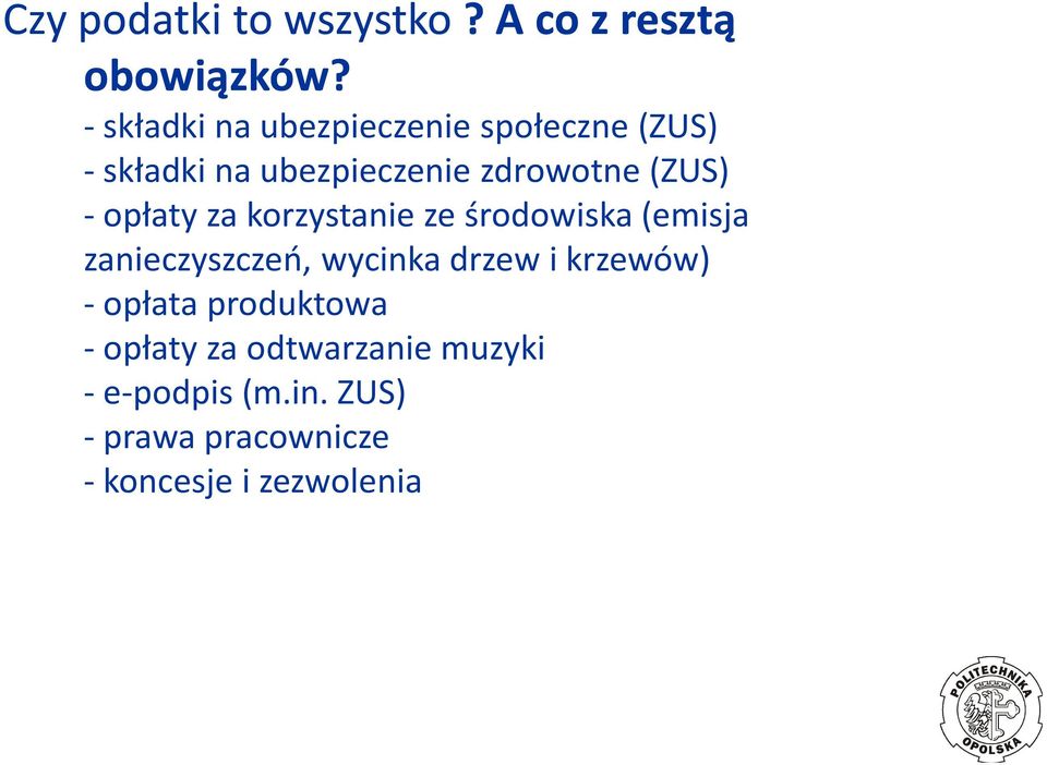 -opłaty za korzystanie ze środowiska (emisja zanieczyszczeń, wycinka drzew i krzewów)