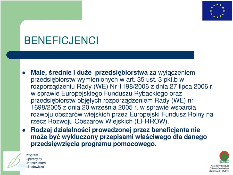 w sprawie Europejskiego Funduszu Rybackiego oraz przedsiębiorstw objętych rozporządzeniem Rady (WE) nr 1698/2005 z dnia 20 września 2005 r.