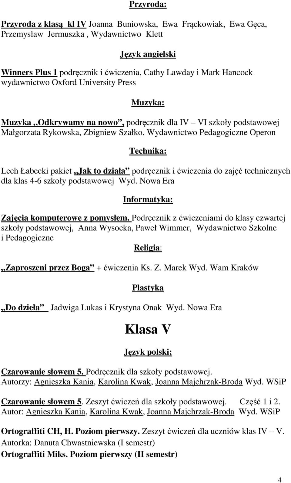 Łabecki pakiet Jak to działa podręcznik i ćwiczenia do zajęć technicznych dla klas 4-6 szkoły podstawowej Wyd. Nowa Era Informatyka: Zajęcia komputerowe z pomysłem.