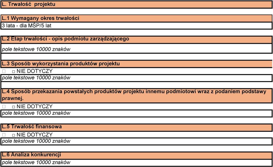 3 Sposób wykorzystania produktów projektu NIE DOTYCZY L.