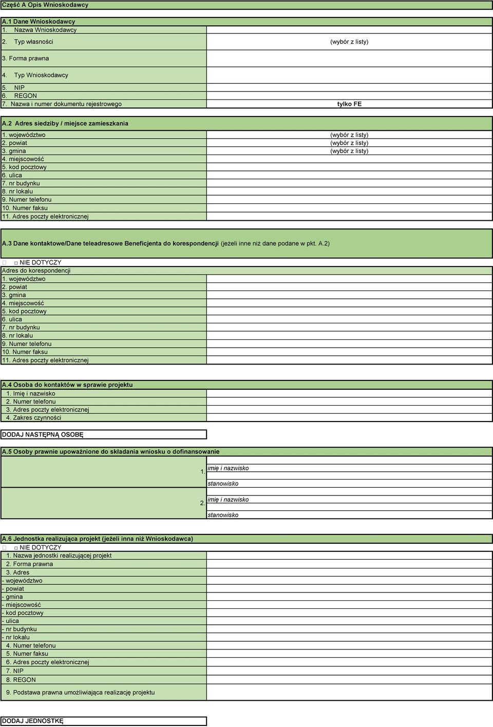 kod pocztowy 6. ulica 7. nr budynku 8. nr lokalu 9. Numer telefonu 10. Numer faksu 11. Adres poczty elektronicznej A.