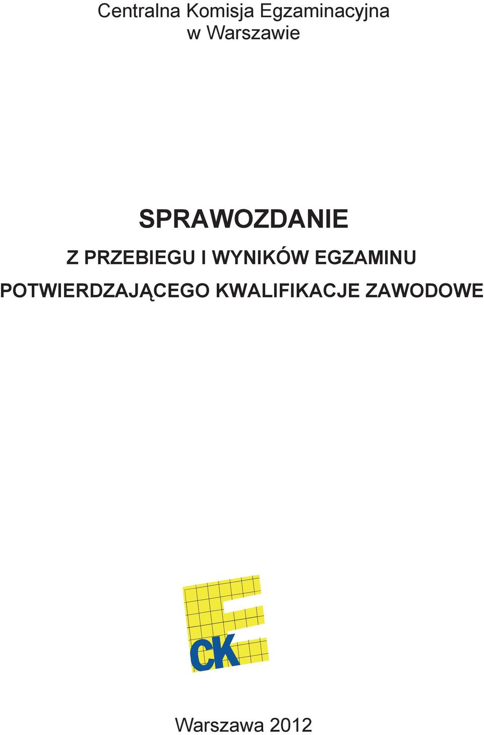 I WYNIKÓW EGZAMINU POTWIERDZAJ