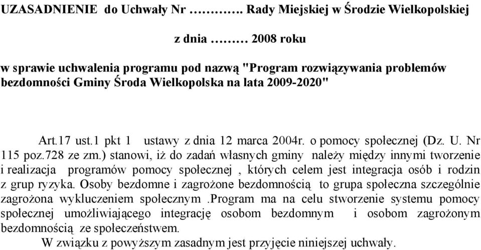 1 pkt 1 ustawy z dnia 12 marca 2004r. o pomocy społecznej (Dz. U. Nr 115 poz.728 ze zm.