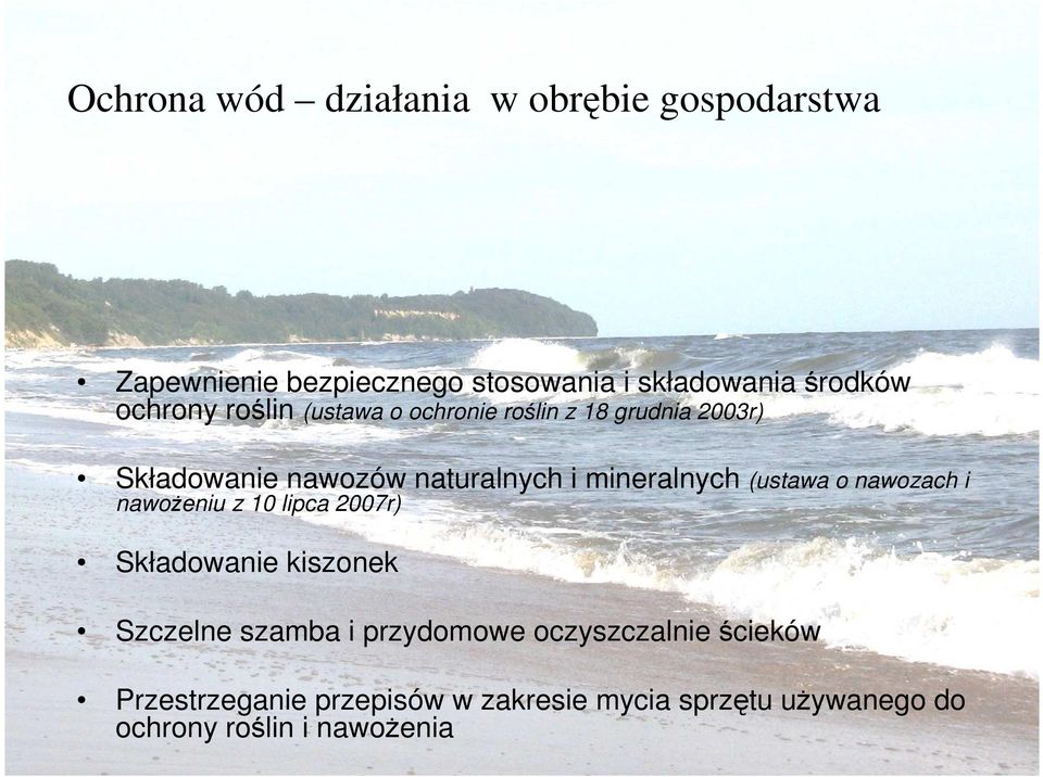 mineralnych (ustawa o nawozach i nawoŝeniu z 10 lipca 2007r) Składowanie kiszonek Szczelne szamba i