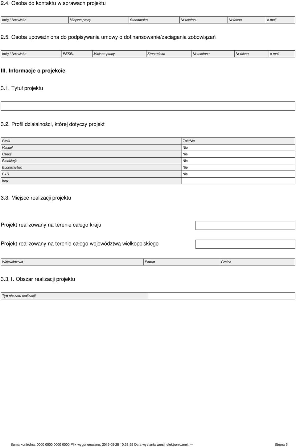 Informacje o projekcie 3.1. Tytuł projektu 3.2.