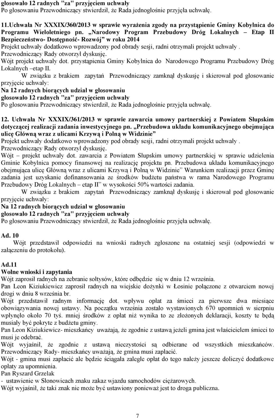 Wójt projekt uchwały dot. przystąpienia Gminy Kobylnica do Narodowego Programu Przebudowy Dróg Lokalnych etap II. 12.