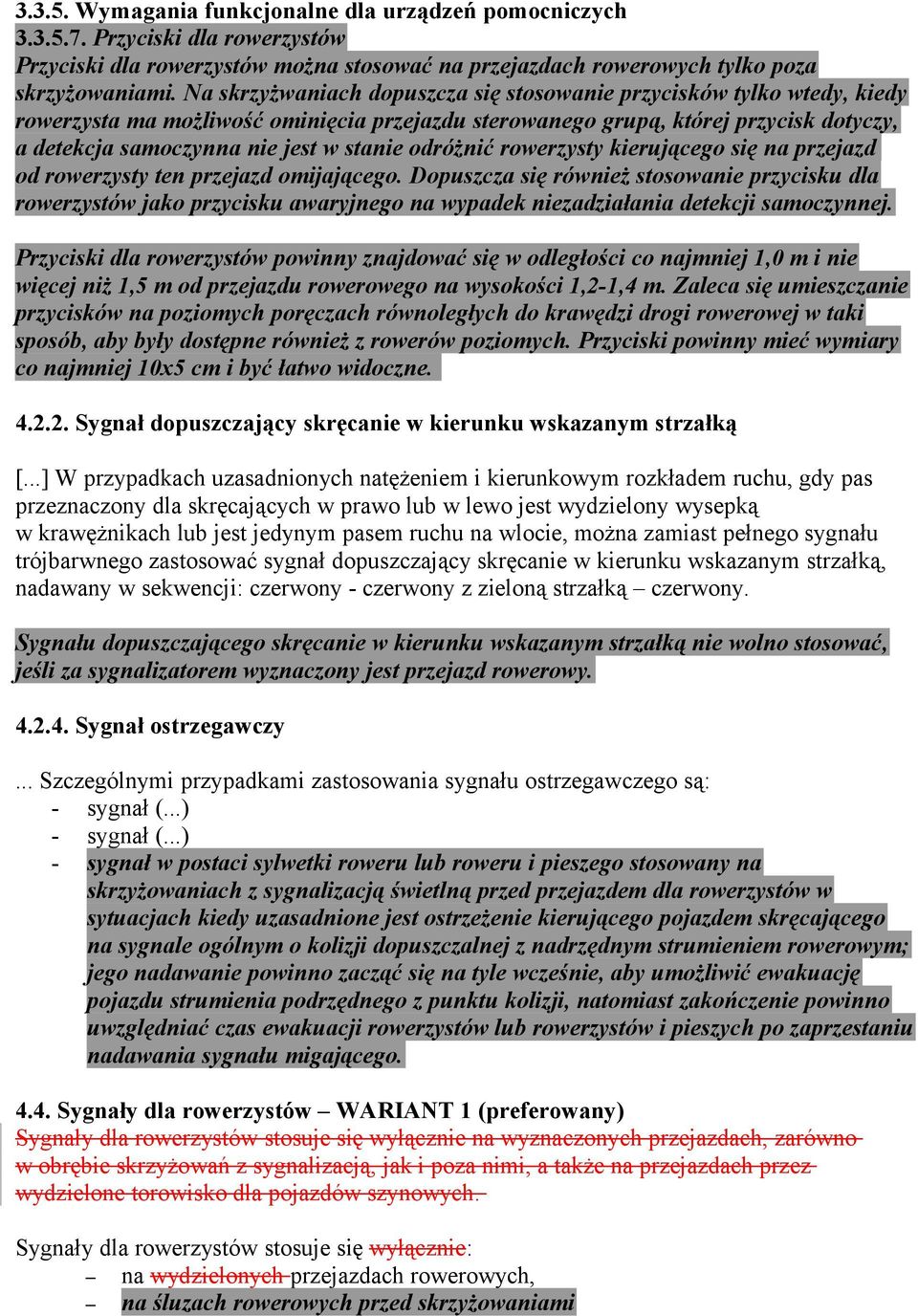 odróżnić rowerzysty kierującego się na przejazd od rowerzysty ten przejazd omijającego.