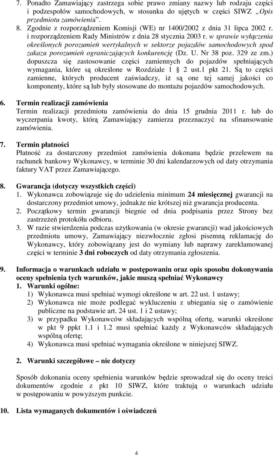 w sprawie wyłączenia określonych porozumień wertykalnych w sektorze pojazdów samochodowych spod zakazu porozumień ograniczających konkurencję (Dz. U. Nr 38 poz. 329 ze zm.