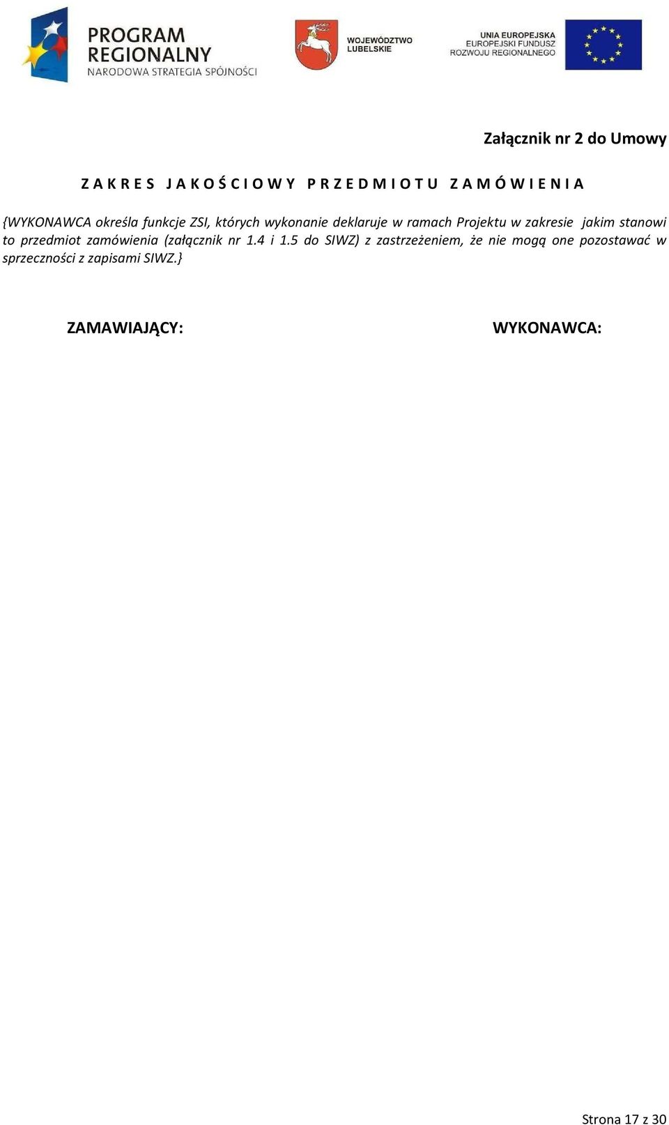 jakim stanowi to przedmiot zamówienia (załącznik nr 1.4 i 1.